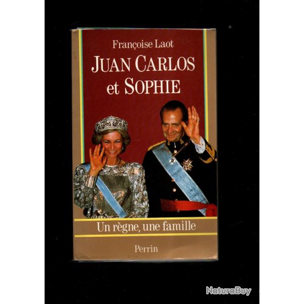 juan carlos et sophie un rgne une famille de franoise laot
