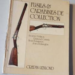 FUSILS & CARABINES de COLLECTION - Editeur CREPIN - LEBLOND