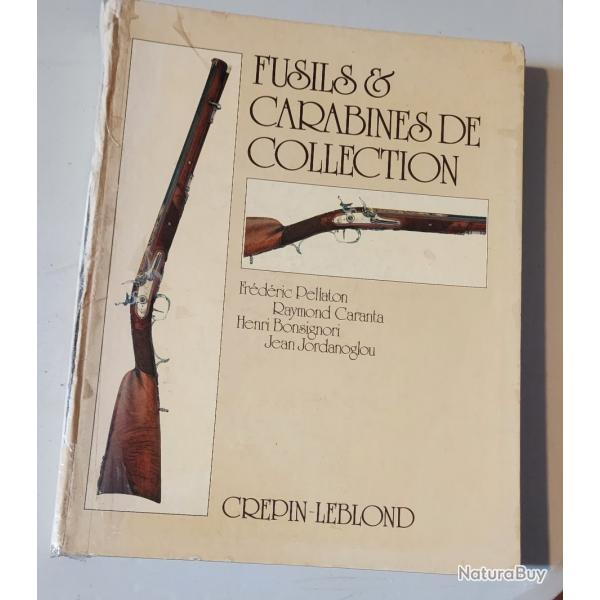 FUSILS & CARABINES de COLLECTION - Editeur CREPIN - LEBLOND