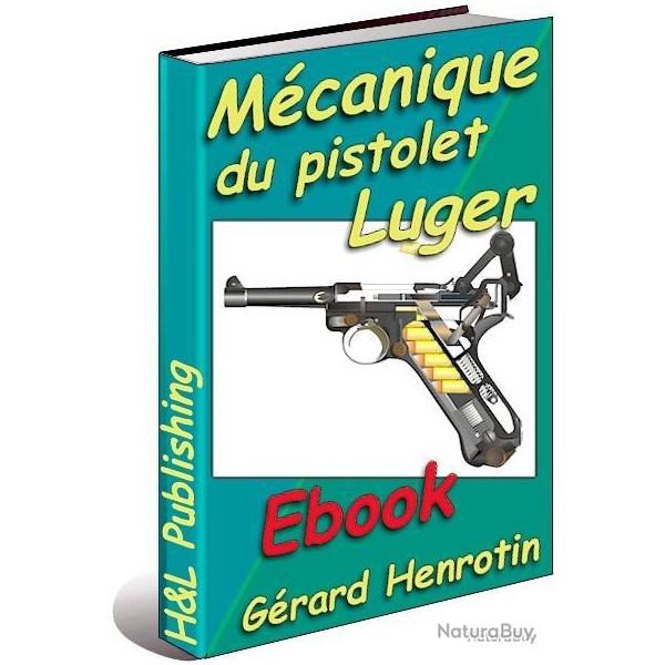 La mcanique du pistolet Luger - Ebook tlchargeable