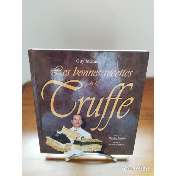 Les bonnes recettes de la truffe,guy Monnier