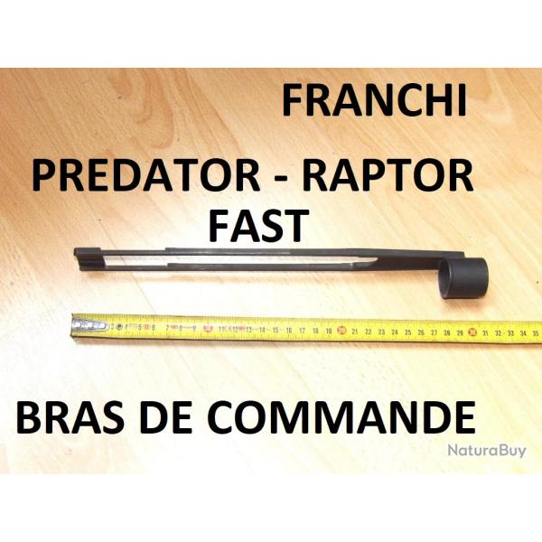 bras de commande fusil FRANCHI PREDATOR FRANCHI RAPTOR FRANCHI FAST GENERAL - VENDU PAR JEPERCUTE