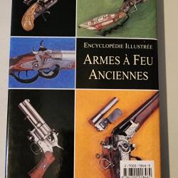 Encyclopédie Illustrée Armes à feu Anciennes