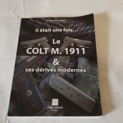 Livre "il était une fois le colt M.1911 et ses dérivés modernes"