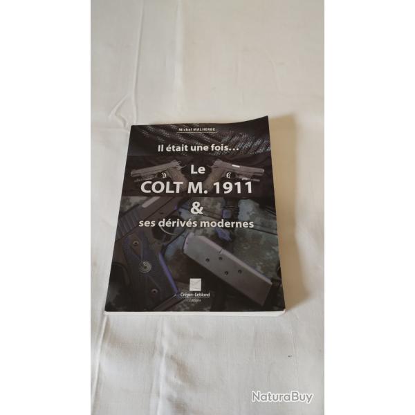 Livre "il tait une fois le colt M.1911 et ses drivs modernes"