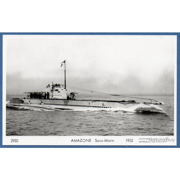 CPA - Marine de Guerre - Sous - Marin " AMAZONE " 1932 -N4087