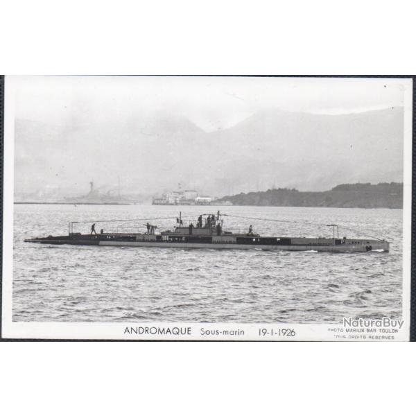 CPA - Marine de Guerre - Sous - Marin " ANDROMAQUE"  19-1-1926 - -N4091