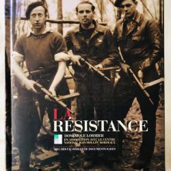 La RÉSISTANCE / D. Lormier EO 2012 - Avec Fac-Similés de documents rares TTBE