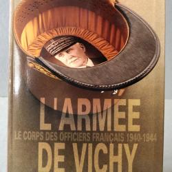 L' ARMÉE de VICHY Le corps des officiers français 1940-1944 / Robert O. Paxton EOF 2004