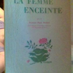 La femme enceinte patr Docteur Paul Morin - Tresor du bien etre Editions Tiranty -