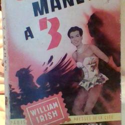 Manege a trois par William Irish - Presses de la cité - Suspence -