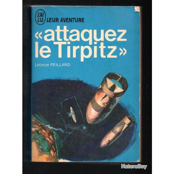 attaquez le tirpitz de lonce peillard   j'ai lu bleu marine de guerre germanique , sous-marins de p