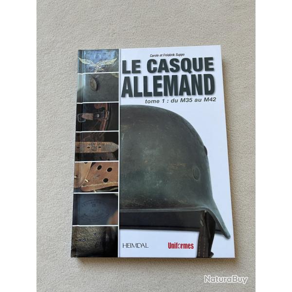 Livre " Le casque allemand du M35 au M42 " - Editions Heimdal 2015.