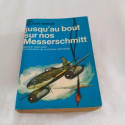 J'ai lu serie leur aventure,jusqu'au bout sur nos Messerschmitt, aviation