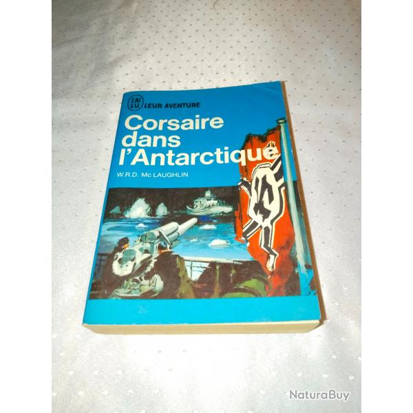 J'ai lu leur aventure,Corsaire dans l'Antarctique,w.r.d McLaughlin,guerre,marine