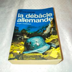 J'ai lu leur aventure,la débâcle allemande, Jürgen thorwald,guerre