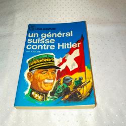 J'ai lu leur aventure,un général suisse contre Hitler  guerre