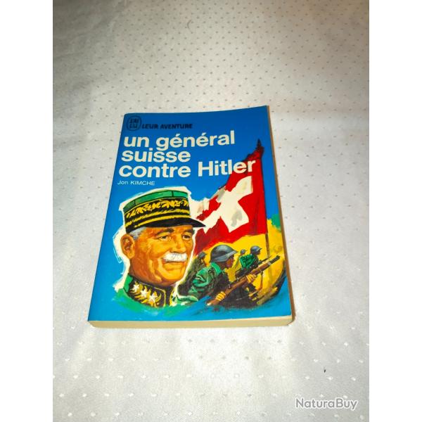 J'ai lu leur aventure,un gnral suisse contre Hitler  guerre