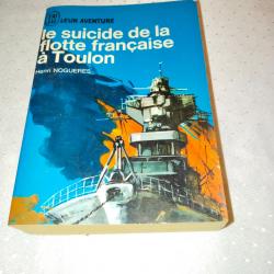 J'ai lu ,leur aventure, le suicide de la flotte française à Toulon,  guerre