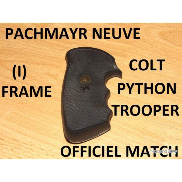 poignée NEUVE PACHMAYR (I) FRAME COLT PYTHON COLT TROOPER COLT OFFICIAL MATCH - VENDU PAR JEPERCUTE
