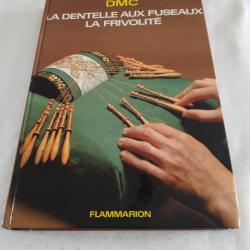 Encyclopédie DMC la dentelle au fuseaux la frivolité