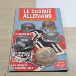 Livre " Le casque allemand de la seconde guerre mondiale " - Hors Série n° 12