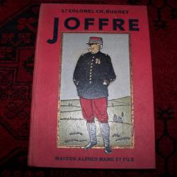 Livre ..du Lt Colonel CH.Bugnet .." JOFFRE " ...1920/1930 ...Maison Alfred Mame et fils ..295 pages