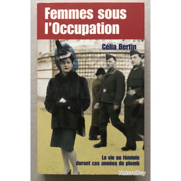 Femmes sous l'occupation / Clia Bertin 2005 Stock WW2