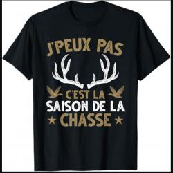 T Shirt J'peux Pas J'ai Chasse - 100% Coton - SKX INDUSTRIES