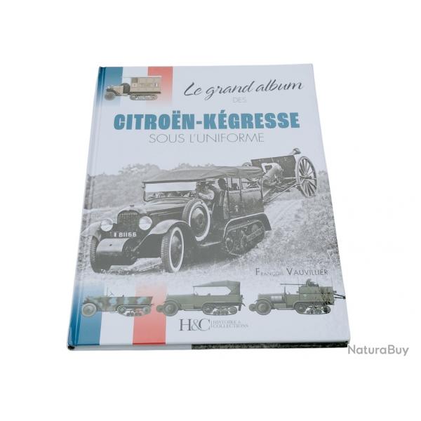 LE GRAND ALBUM DES CITRON-KGRESSE SOUS L'UNIFORME