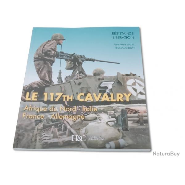 LE 117TH CAVALRY. AFRIQUE DU NORD - ITALIE - FRANCE - ALLEMAGNE