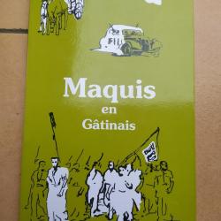 LIVRE MAQUIS EN GATINAIS MONTEREAU FONTAINEBLEAU NEMOURS SOUPPES SUR LOING SENS