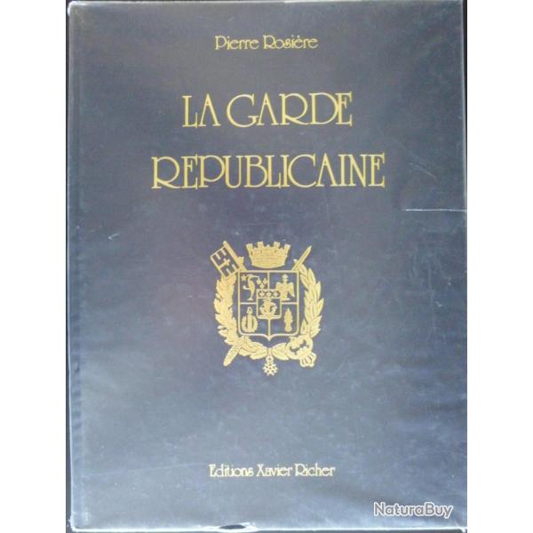 OUVRAGE LA GARDE REPUBLICAINE
