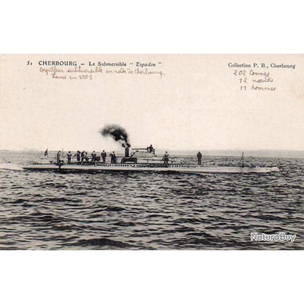 CPA - Marine de Guerre -CHERBOURG - Le Submersible  " Espadon "  N4154