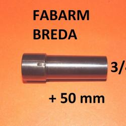 3/4 choke fusil FABARM et BREDA +50mm c/12 - VENDU PAR JEPERCUTE (TS302)