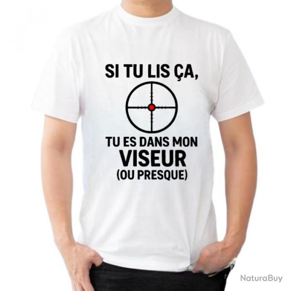 Tee-shirt humoristique "Si tu lis a, tu es dans mon viseur (ou presque)"