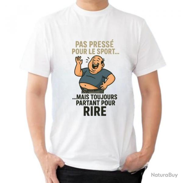 Tee-shirt humoristique "Pas press pour le sport,,, Mais toujours partant pour rire"