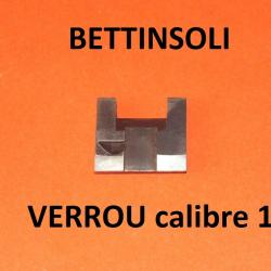 verrou calibre 12 fusil BETTINSOLI BILLEBAUDE tous MODELES BETTINSOLI - VENDU PAR JEPERCUTE (TS331)