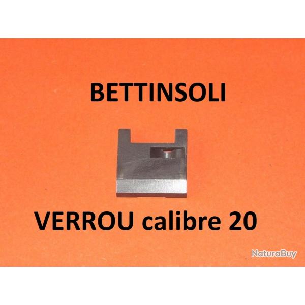 verrou calibre 20 fusil BETTINSOLI BILLEBAUDE tous MODELES BETTINSOLI - VENDU PAR JEPERCUTE (TS332)