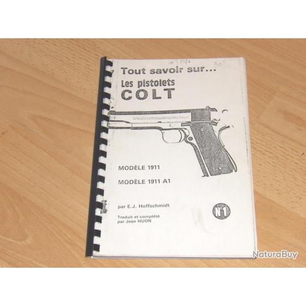 copie livre TOUT SAVOIR SUR LES PISTOLET COLT 1911 / COLT 1911 A1 de E J HOFFSCHMIDT