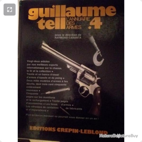 vends lot de 2 livres sur les armes GUILAUME TELL bon tat VOLUME 4 ET 17
