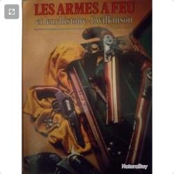 vends lot de 2 GRANDS CLASSIQUES LA PASSION DES  ARMES A FEUX et LES ARMES A FEUX ET LEUR HISTOIRES
