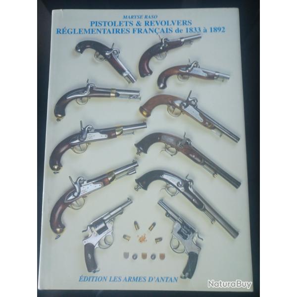 Livre sur les Pistolets et revolvers rglementaires franais de 1833  1892 tome 2