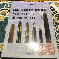 Livre LES CARTOUCHES POUR FUSILS ET MITRAILLEUSE 2eme édition