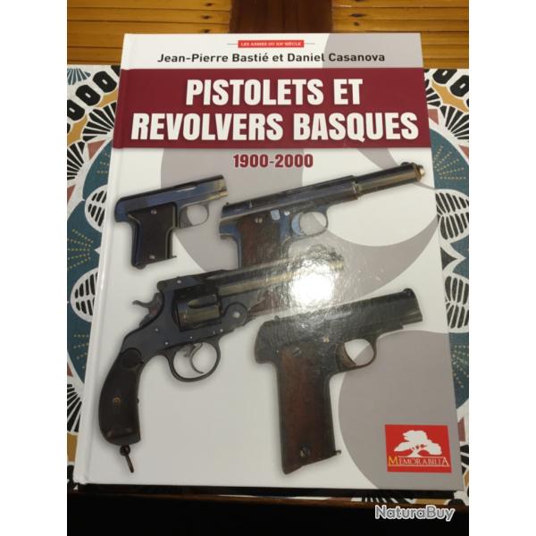 Livre PISTOLETS ET REVOLVERS BASQUES 1900 - 2000