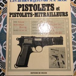 Superbe livre Les armes légères du XX siècle PISTOLETS ET PISTOLETS MITRAILLEURS