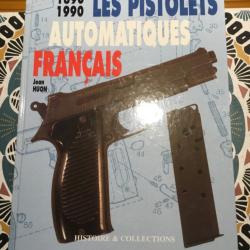 Superbe livre Les Pistolets Automatiques Français 1890-1990