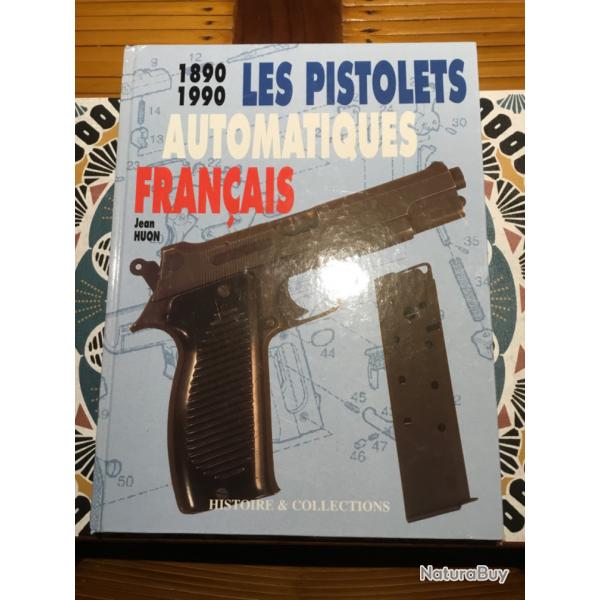 Superbe livre Les Pistolets Automatiques Franais 1890-1990
