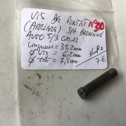 VENDU PAR LE-CUIRASSIER N° 30 VIS DE PONTET ( ARRIERE ) SEMI AUTOMATIQUE BROWNING AUTO 5/3 CAL12