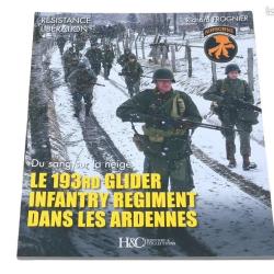 LE 193RD GLIDER INFANTRY REGIMENT DANS LES ARDENNES Histoire et Collections